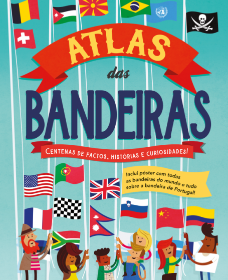 ATLAS DAS BANDEIRAS - CENTENAS DE FACTOS HISTÓRIAS E CURIOSIDADES