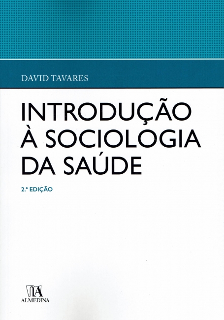 INTRODUÇÃO À SOCIOLOGIA DA SAÚDE 2ª edição