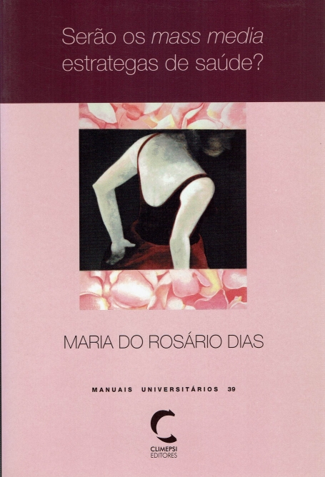 SERAO OS MASS MEDIA ESTRATEGAS DE SAUDE?
