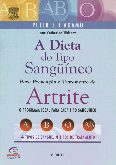 A DIETA DO TIPO SANGUÍNEO - para prevenção e tratamento da artrite - o programa ideal para tipo sanguíneo