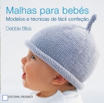MALHAS PARA BEBES - MODELOS E TECNICAS DE FACIL CONFECAO