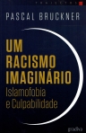 UM RACISMO IMAGINARIO - ISLAMOFOBIA E CULPABILIDADE