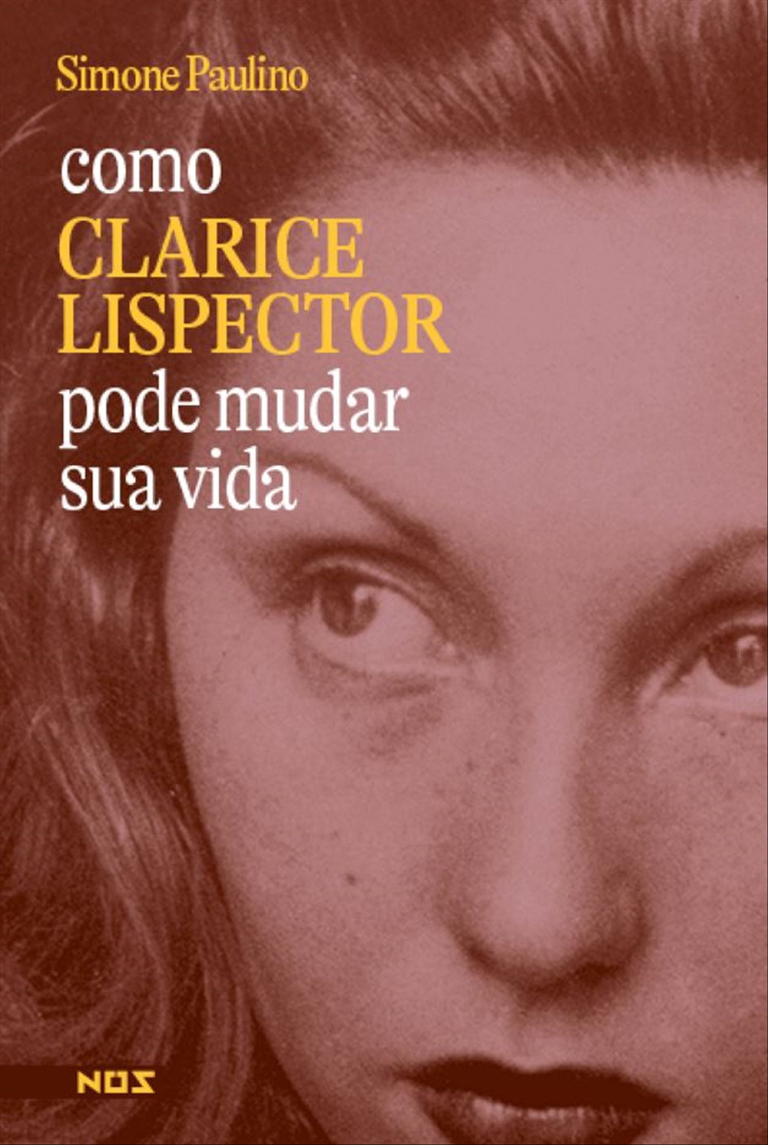 COMO CLARICE LISPECTOR PODE MUDAR SUA VIDA
