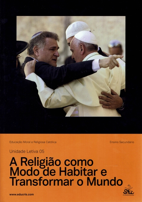 RELIGIAO COMO MODO DE HABITAR E TRANSFORMAR O MUNDO - RELIGIAO E MORAL UL5