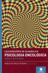 CALEIDOSCOPIO DE OLHARES EM PSICOLOGIA ONCOLOGICA - TEORIA E INTERVENCAO