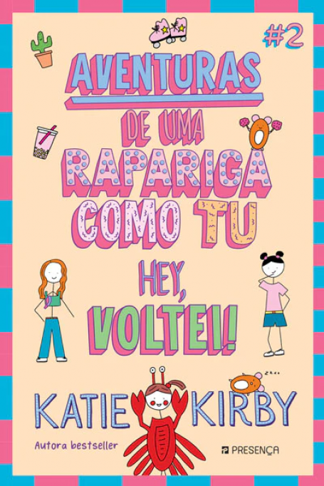 HEY VOLTEI ! - AVENTURAS DE UMA RAPARIGA COMO TU 2