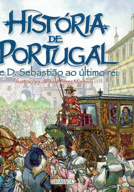 HISTORIA DE PORTUGAL - DE D.SEBASTIAO AO ULTIMO REI