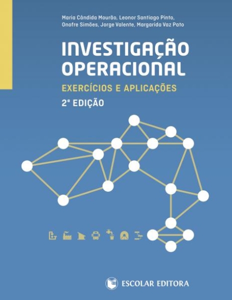 Investigação Operacional - Exercícios e Aplicações - 2ª Edição