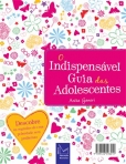 INDISPENSAVEL GUIA DAS ADOLESCENTES