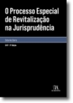 O PROCESSO ESPECIAL DE REVITALIZACAO NA JURISPRUDENCIA 2017 2ª EDICAO