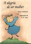 A ALEGRIA DE SER MULHER