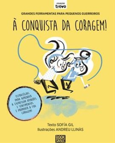 À CONQUISTA DA CORAGEM!