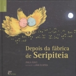 DEPOIS DA FABRICA DE SERIPITEIA