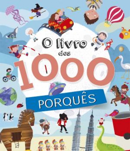 71258.10- O LIVRO DOS 1000 PORQUÊS