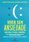 VIVER SEM ANSIEDADE AGORA E SEMPRE - inclui exercicios e orientacoes praticas que vao mudar a sua vida