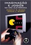 IMAGINACAO E JOGOS NA ERA ELETRONICA