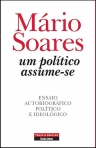 UM POLITICO ASSUME-SE - ENSAIO AUTOBIOGRAFICO POLITICO E IDEOLOGICO