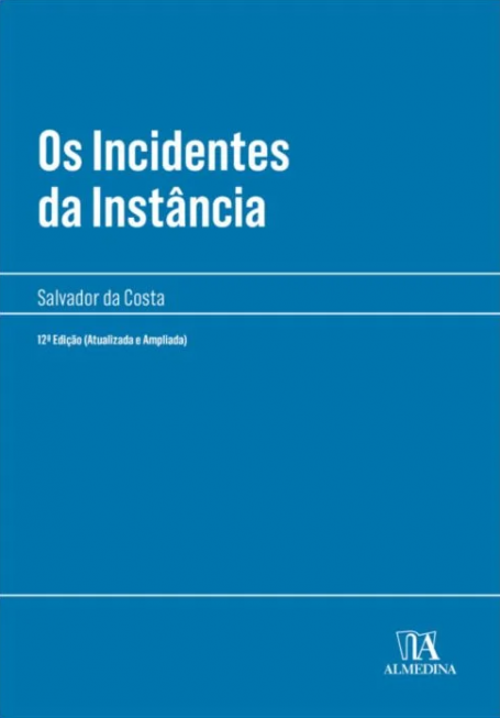 OS INCIDENTES DA INSTÂNCIA - 12ª Edição Atualizada e Ampliada