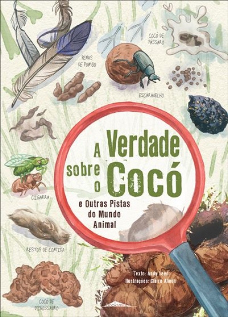 A VERDADE SOBRE O COCÓ E OUTAS PISTAS DO MUNDO ANIMAL