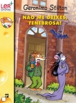NAO ME DEIXES, TENEBROSA!