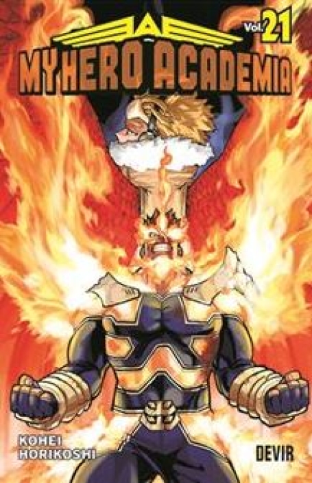 MY HERO ACADEMIA - VOL.21 - A RAZÃO PELA QUAL ELE CONTINUA DE PÉ