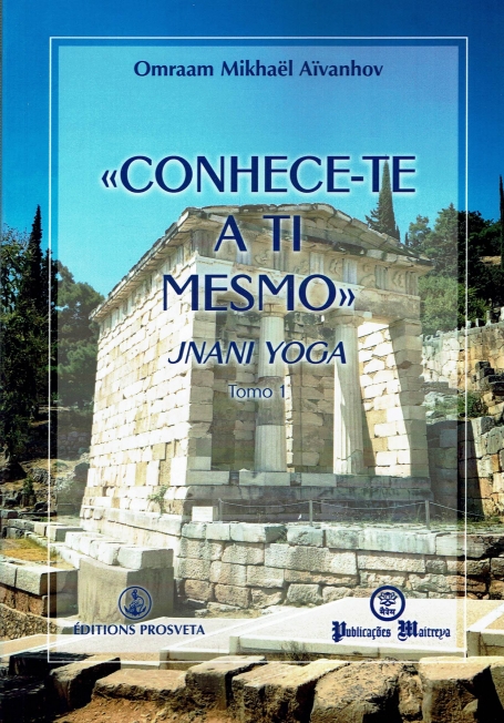CONHECE-TE A TI MESMO - JNANI YOGA - TOMO I