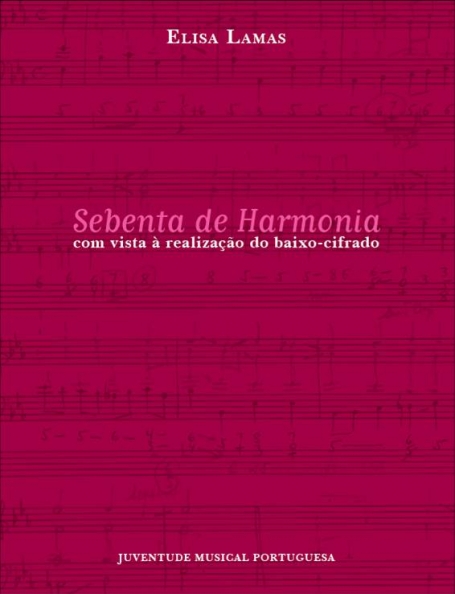 SEBENTA DE HARMONIA COM VISTA A REALIZACAO DO BAIXO-CIFRADO