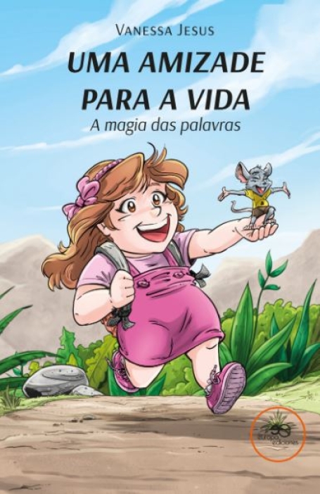 UMA AMIZADE PARA A VIDA - A MAGIA DAS PALAVRAS