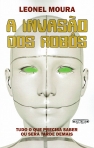 INVASAO DOS ROBOS - TUDO O QUE PRECISA SABER OU SERA TARDE DEMAIS