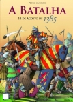 A BATALHA - 14 DE AGOSTO DE 1385