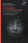 HUMANOS O POSTHUMANOS? - SINGULARIDAD TECNOLOGICA Y MEJORAMIENTO HUMANO