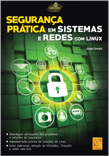 SEGURANCA PRATICA EM SISTEMAS E REDES COM LINUX