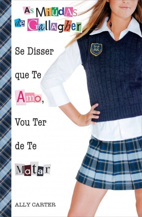 AS MIUDAS DE GALLAGHER - SE DISSER QUE TE AMO VOU TER DE TE MATAR