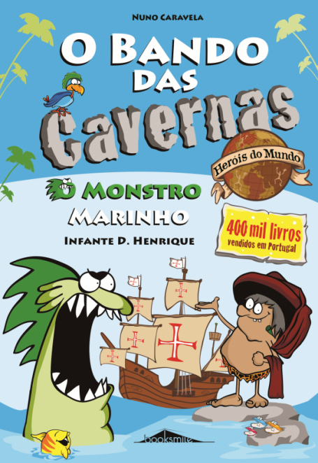 O BANDO DAS CAVERNAS HERÓIS DO MUNDO 1 - O MONSTRO MARINHO