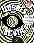 ILUSOES DE OTICA - e ver para crer!