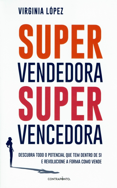 SUPER VENDEDORA , SUPER VENCEDORA descubra todo o potencial que tem dentro de si e revolucione a forma como vende