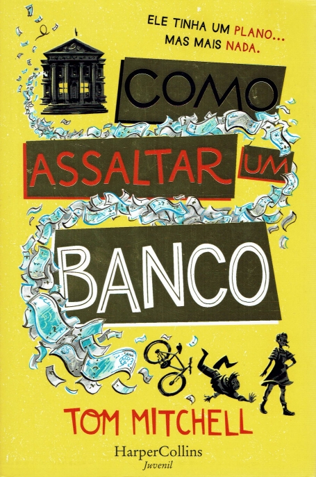 COMO ASSALTAR UM BANCO