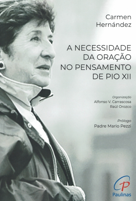 A NECESSIDADE DA ORAÇÃO NO PENSAMENTO DE PIO XII