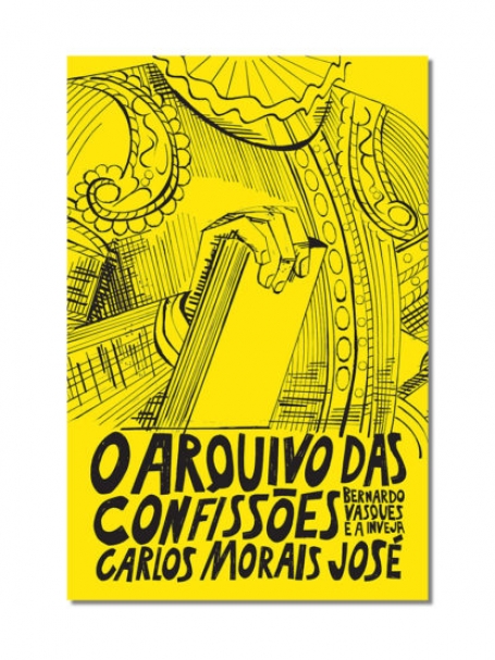 O ARQUIVO DAS CONFISSOES - BERNARDO VASQUES E A INVEJA