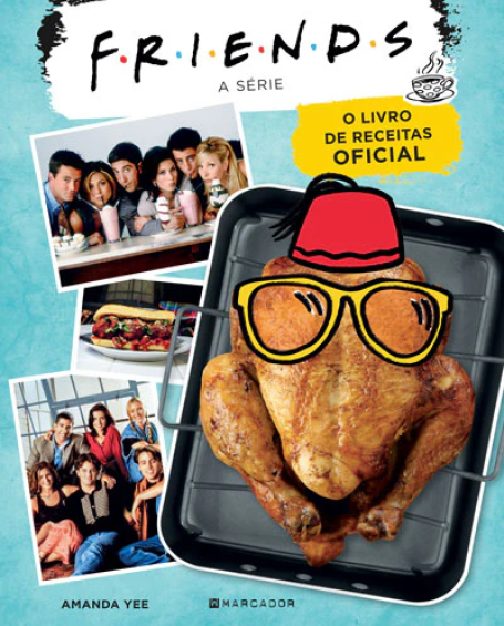 FRIENDS - O LIVRO DE RECEITAS OFICIAL