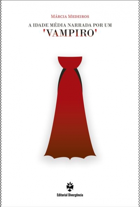 A IDADE MÉDIA NARRADA POR UM VAMPIRO