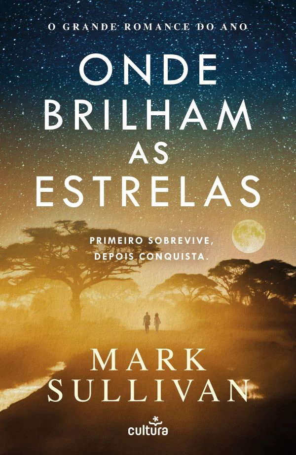 ONDE BRILHAM AS ESTRELAS - Primeiro, sobrevive. Depois, conquista.