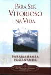 PARA SER VITORIOSO NA VIDA