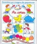 CORES - DICIONARIO POR IMAGENS DOS PEQUENINOS