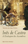 INES DE CASTRO - A ESTALAGEM DOS ASSOMBROS