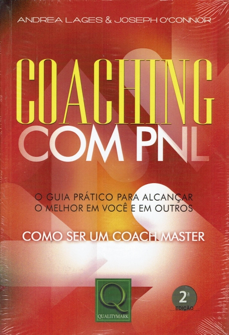 COACHING COM PNL - guia pratico para alcancar o melhor em voce e em outros