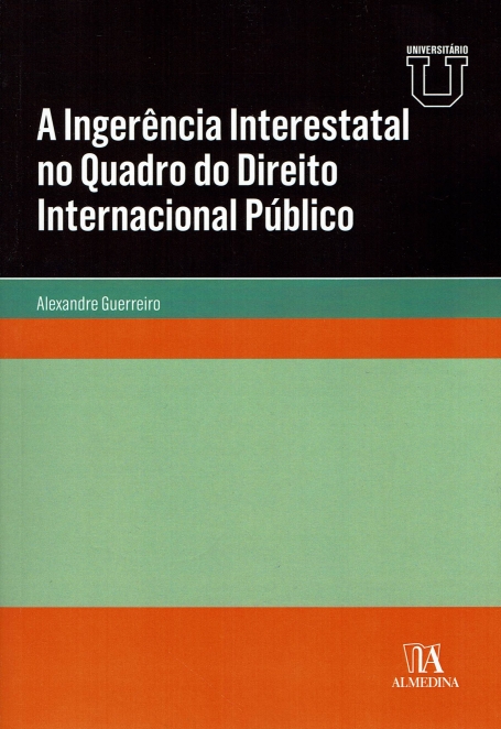 A INGERENCIA INTERESTATAL NO QUADRO DO DIREITO INTERNACIONAL PUBLICO ediçao universitaria
