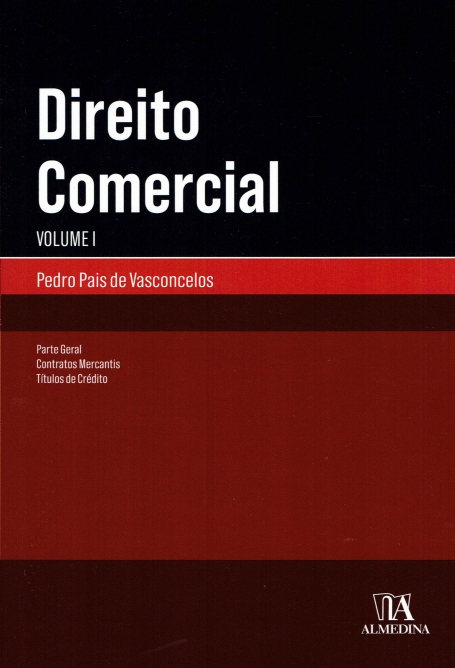 DIREITO COMERCIAL VOLUME I - parte geral / contratos mercantis / títulos de crédito
