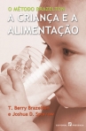 CRIANCA E A ALIMENTACAO - METODO BRAZELTON