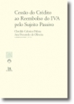 CESSAO DO CREDITO AO REEMBOLSO DO IVA PELO SUJEITO PASSIVO - CADERNOS IDEFF 23